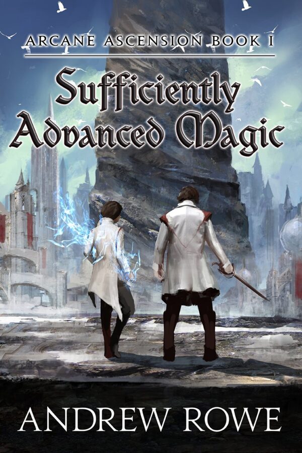Arcane Ascension by Andrew Rowe